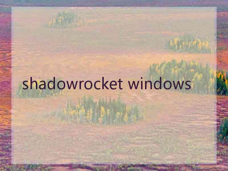 shadowrocket windows